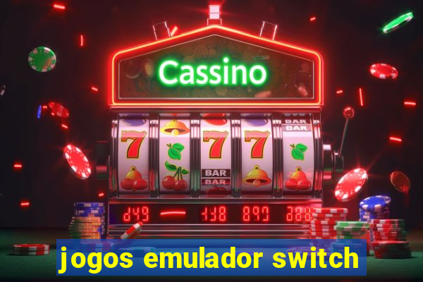 jogos emulador switch